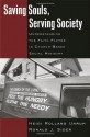 Saving Souls, Serving Society: Understanding the Faith Factor in Church-Based Social Ministry - Heidi Rolland Unruh, Ronald J. Sider