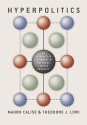 Hyperpolitics: An Interactive Dictionary of Political Science Concepts - Mauro Calise, Theodore J. Lowi