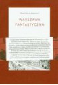 Warszawa fantastyczna - Paweł Dunin-Wąsowicz