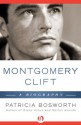 Montgomery Clift: A Biography - Patricia Bosworth