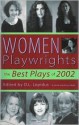 Women Playwrights: The Best Plays of 2002 - D.L. Lepidus