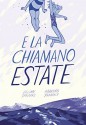 E la chiamano estate - Mariko Tamaki, Jillian Tamaki