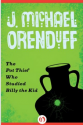 The Pot Thief Who Studied Billy the Kid - J. Michael Orenduff