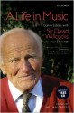 A Life in Music: Conversations with Sir David Willcocks and Friends [With CD] - William Owen