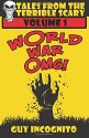 Tales From the Terrible Scary Volume 1: World War OMG! by Incognito, Guy (2015) Paperback - Guy Incognito