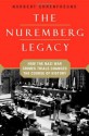 The Nuremberg Legacy: How the Nazi War Crimes Trials Changed the Course of History - Norbert Ehrenfreund