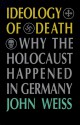 Ideology of Death - John Weiss