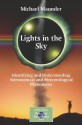 Lights in the Sky: Identifying and Understanding Astronomical and Meteorological Phenomena - Michael Maunder