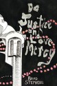 Do Justice and Love Mercy - Brad Stephens