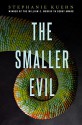 The Smaller Evil - Stephanie Kuehn