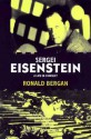 Sergei Eisenstein: A Life in Conflict - Ronald Bergan, Sergei Eisenstein