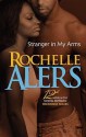 Stranger in My Arms - Rochelle Alers