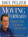 Moving Forward: Taking the Lead in Your Life (Audio) - Dave Pelzer, L.J. Ganser