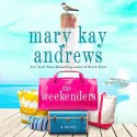 The Weekenders - Kathleen McInerney, Mary Kay Andrews