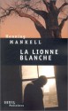 La Lionne Blanche - Henning Mankell