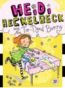 Heidi Heckelbeck and the Tie-Dyed Bunny - Wanda Coven