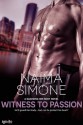 Witness to Passion - Naima Simone