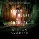 Every Heart a Doorway - Seanan McGuire, Cynthia Hopkins, Macmillan Audio