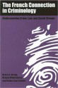 The French Connection in Criminology: Rediscovering Crime, Law, and Social Change (New Directions in Crime and Justice Series) - Bruce Arrigo