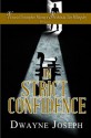 In Strict Confidence - Dwayne S. Joseph