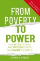 From Poverty to Power - How active citizens and effective states can change the world - Duncan Green