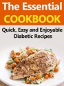 Diabetes Diet: Quick, Easy and Enjoyable Diabetic Recipes (Diabetes Diet, Dieabetes Diet Plan, Gestational Diabetes, Diabetic Recipes, Type 2 Diabetes, Diabetes Diet Cookbook, Diabetic) - Matthew Jones