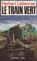 Le Train vert - Herbert Lieberman, Marie-France de Paloméra