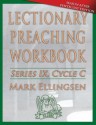 Lectionary Preaching Workbook: Pentecost Edition: Cycle C - Mark Ellingsen