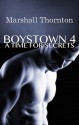 Boystown 4: A Time For Secrets - Marshall Thornton