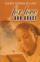 For Love And Grace (The Grace Series) - Kendra Norman-Bellamy