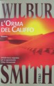 L'orma del califfo - Wilbur Smith