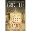 Sleep No More - Greg Iles