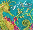 Over in the Ocean: In a Coral Reef - Marianne Berkes, Jeanette Canyon