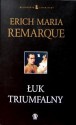 Łuk triumfalny - Erich Maria Remarque