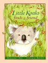 Little Koala Finds a Friend - Margaret Roc, Deborah Brown