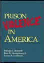 Prison Violence In America - Michael C. Braswell