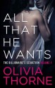 All That He Wants - Olivia Thorne