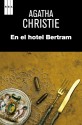 En el hotel Bertram (Spanish Edition) - Alberto Coscarelli, Agatha Christie