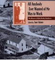 All Anybody Ever Wanted of Me Was to Work: The Memoirs of Edith Bradley Rendleman (Shawnee Books) - Jane A. Adams, Edith Bradley Rendleman