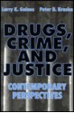 Drugs, Crime, and Justice: Contemporary Perspectives - Larry K. Gaines