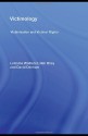 Victimology: Victimisation and Victims' Rights - Lorraine Wolhuter, Neil Olley, David Denham