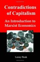 Contradictions of Capitalism: An Introduction to Marxist Economics - Lenny Flank