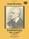 Symphonies Nos. 4 and 7 in Full Score - Anton Bruckner, Robert Haas