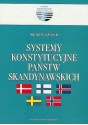 Systemy konstytucyjne państw skandynawskich - Marian Grzybowski