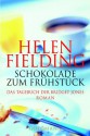 Schokolade zum Frühstück: Das Tagebuch der Bridget Jones - Helen Fielding