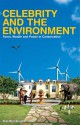 Celebrity and the Environment: Fame, Wealth and Power in Conservation - Dan Brockington