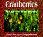 Cranberries: Fruit of the Bogs - Diane L. Burns