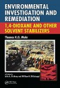 Environmental Investigation and Remediation: 1,4 Dioxane and Other Solvent Stabilizers - Thomas Mohr, Julie Stickney, William DiGuiseppi