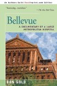 Bellevue: A Documentary of a Large Metropolitan Hospital - Don Gold