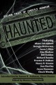 Haunted: 11 Tales of Ghostly Horror - Monica Valentinelli, Alex Bledsoe, Richard Dansky, Chuck Wendig